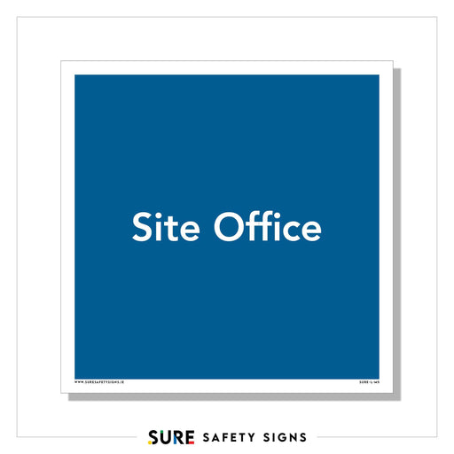A safety sign with a solid blue background and white text reading Site Office ensures professional appearance. The logo at the bottom reads SURE Safety Signs.