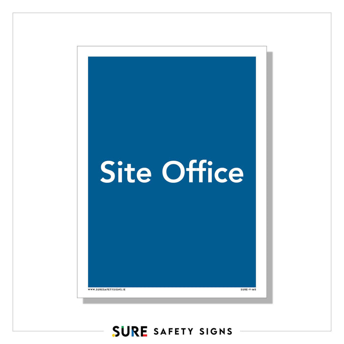A blue sign featuring white text at the center reads Site Office, serving as a clear office identification. The bottom showcases a small logo stating Sure Safety Signs, ensuring a professional appearance.
