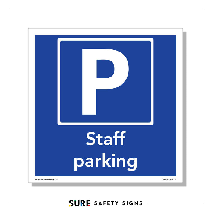 Blue and white parking sign featuring a prominent parking symbol with a large letter P and the text Staff parking below it, meeting all workplace standards.