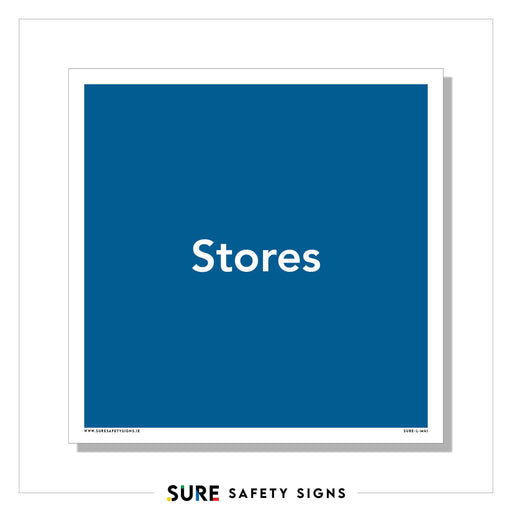 A blue square sign with the word Stores in white text sits at the center, outlined by a crisp white border. SURE SAFETY SIGNS is proudly displayed at the bottom edge. Ideal for ensuring safety across locations, from bustling Ireland streets to quiet store aisles.