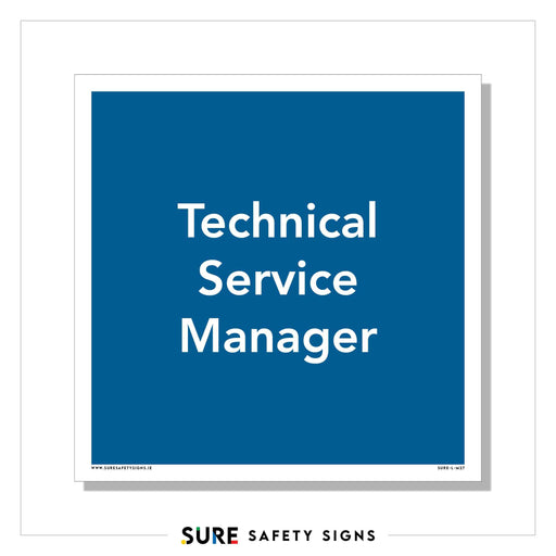 Blue square sign with white text reading Technical Service Manager, perfect for office identification. The sign, featuring a white border, enhances workplace organization. At the bottom, SURE SAFETY SIGNS is printed alongside a colored logo for professional signage.