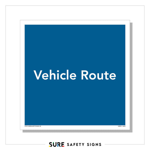 A blue square sign with white text in the center reads Vehicle Route. This safety sign, labeled with the brand Sure Safety Signs, ensures clear guidance for drivers. A touch of Irelands commitment to road safety is apparent in its design and clarity.