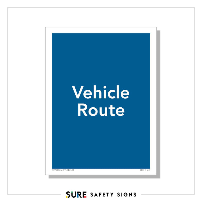 A blue safety sign with white text that reads Vehicle Route, crafted by Sure Safety Signs, guides drivers in Ireland.