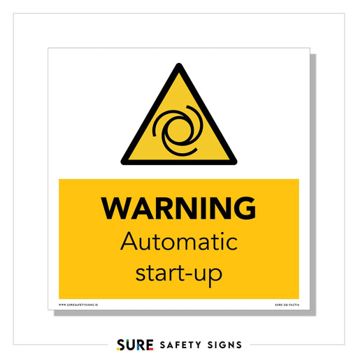 A safety sign with a triangular symbol depicting a swirl warns of an Automatic start-up hazard. The cautionary message is printed on a yellow background, reminiscent of those commonly found in Irelands industrial areas.