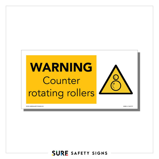 Safety sign with a yellow background displaying WARNING Counter rotating rollers and a triangular symbol depicting a hazard. This cautionary notice is crucial around machinery with moving parts, ensuring awareness in workplaces from Ireland to everywhere else.