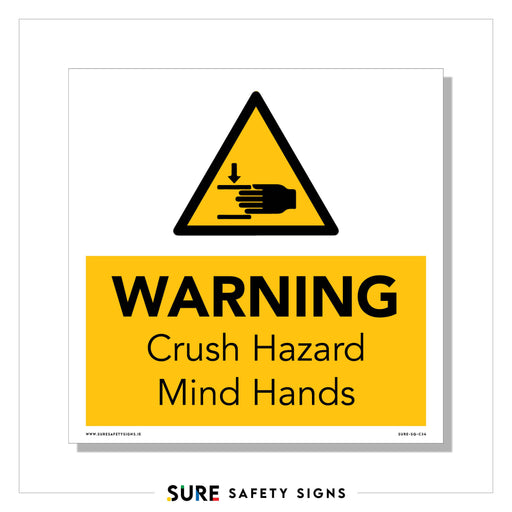 A warning sign featuring a yellow triangle displays an image of a hand being crushed by a block. Below, it warns: WARNING, Crush Hazard, Mind Hands. The sign emphasizes hand safety and is bordered by the words SURE SAFETY SIGNS.