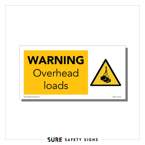 Safety sign featuring the text WARNING Overhead loads on a yellow background. To the right, an iconic triangular image shows a crane lifting a load. Widely recognized in Ireland for its clear communication of potential hazards above.