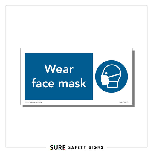 A safety sign with a blue background features an icon of a person wearing a face mask, emphasizing PPE requirements with the text Wear face mask in bold white letters.