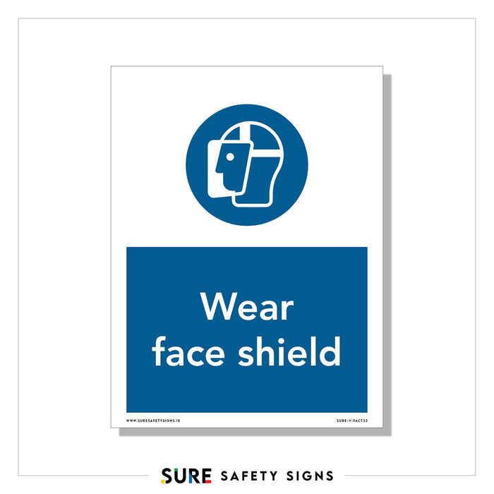 A Sure Safety Signs product, this safety sign features a blue circle pictogram of a person wearing a face shield and the text Wear face shield below, ensuring safety standards in Ireland are met.