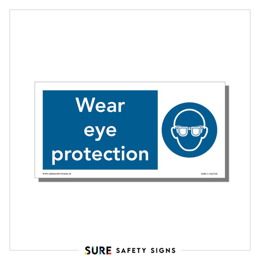 Blue and white safety sign featuring an icon of a person wearing goggles with the text Wear eye protection ensures compliance with regulations in Ireland.