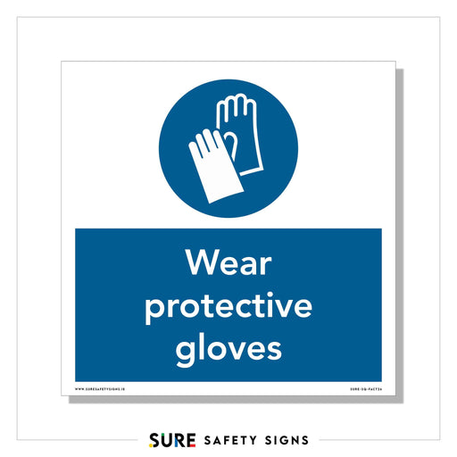 The SURE Safety Signs warning features a blue background with a white icon depicting gloves. Below, the text reads: Wear protective gloves, underscoring vital PPE requirements for workplace safety.
