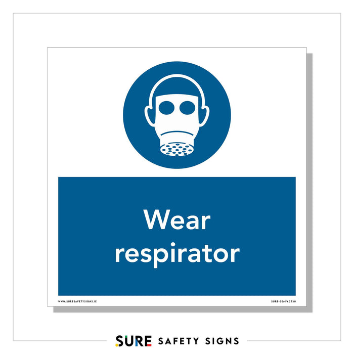 A safety sign features a blue circle with a white respirator symbol, emphasizing PPE requirements. Below, the text Wear respirator is clearly displayed in white on a blue background, promoting workplace safety.