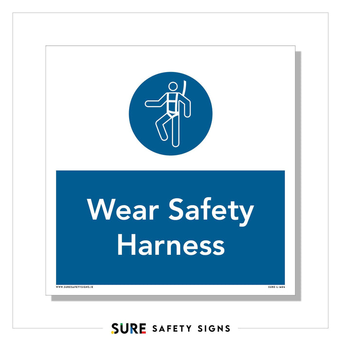 Blue and white safety sign with an icon of a person wearing a harness, urging workers to Wear Safety Harness for optimum protection. Perfectly aligned with Irelands stringent safety regulations, this notice ensures workplace security and compliance at all times.