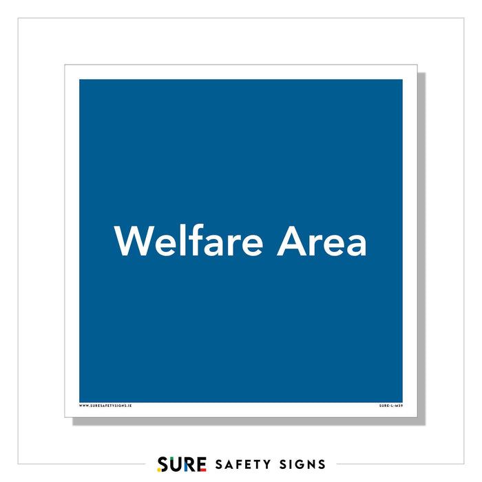 A blue sign with white text reads Welfare Area, ensuring clear facility identification for worker welfare. The border is white, and SURE SAFETY SIGNS is printed at the bottom.