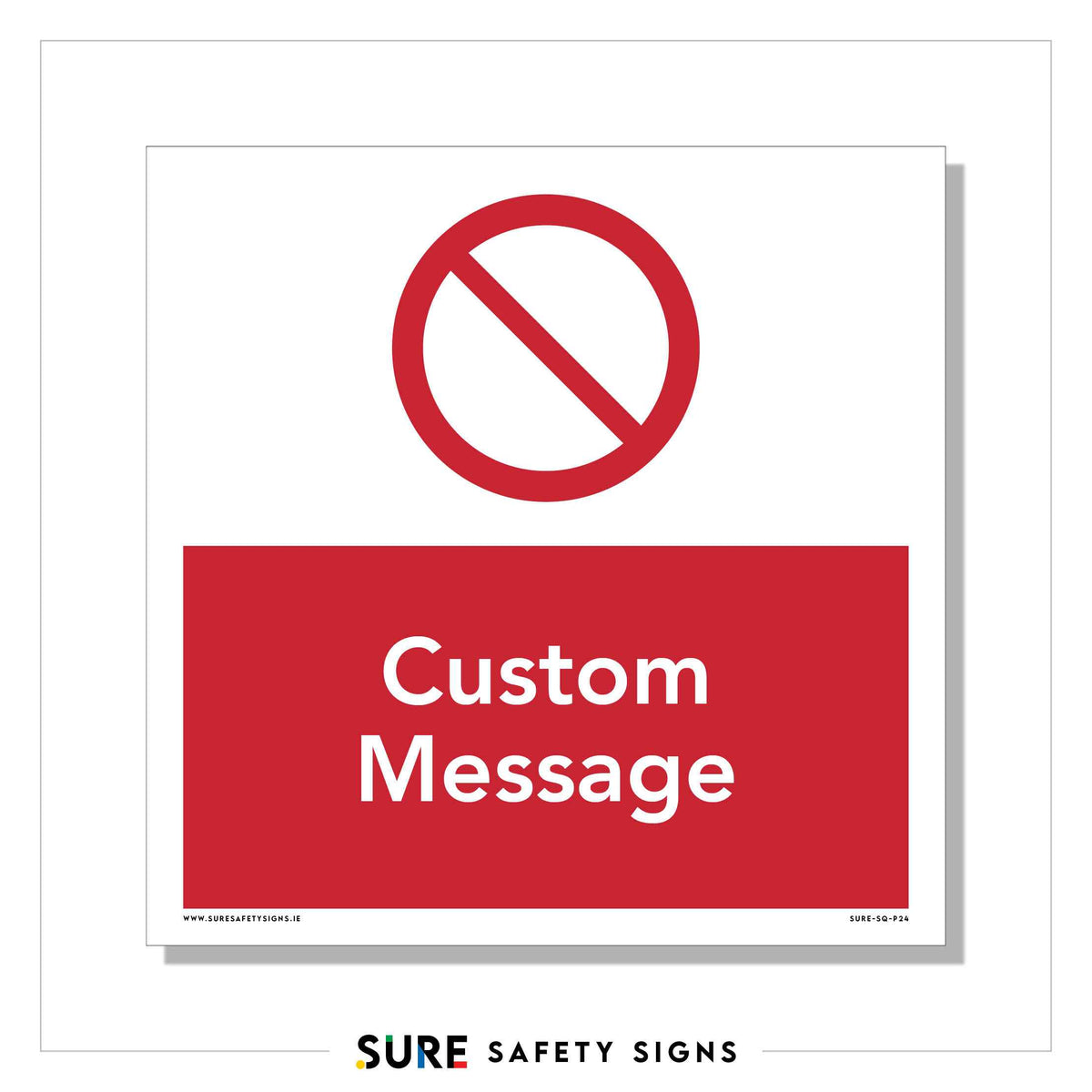 Custom Message Sign | Safety Signage — Sure Safety Signs