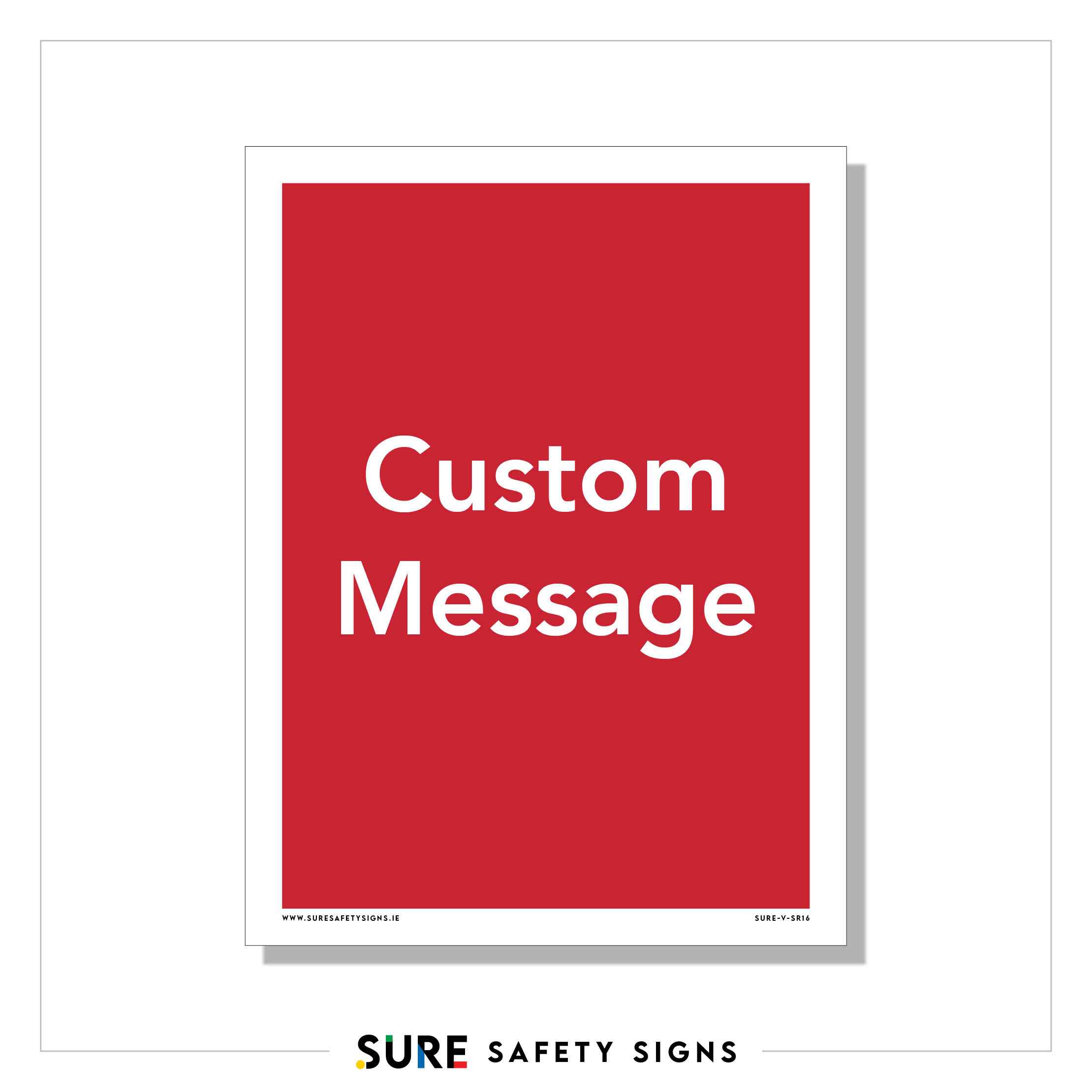 Custom Prohibition Sign | Your Message — Sure Safety Signs