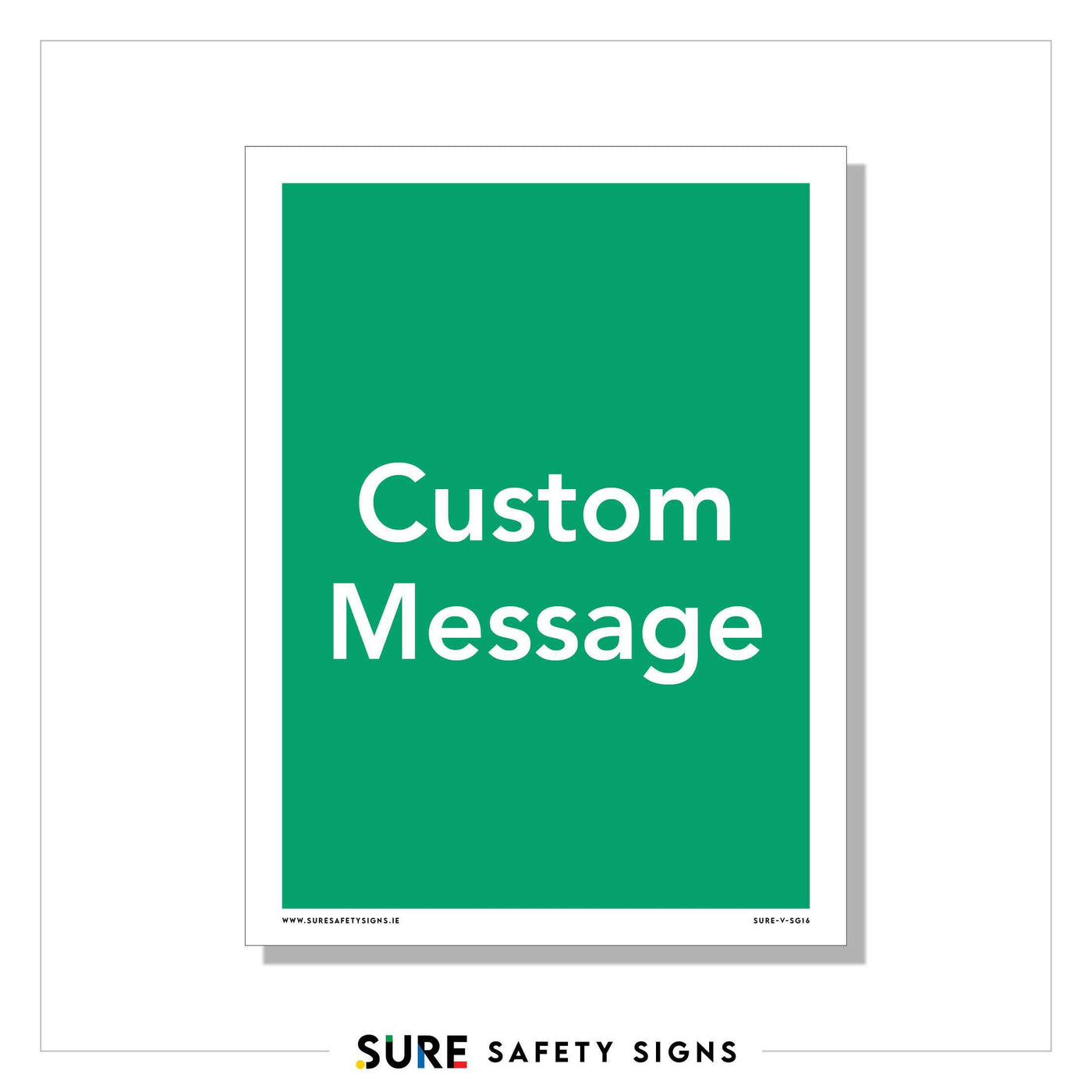 Custom Safety Sign | Your Message Printed — Sure Safety Signs