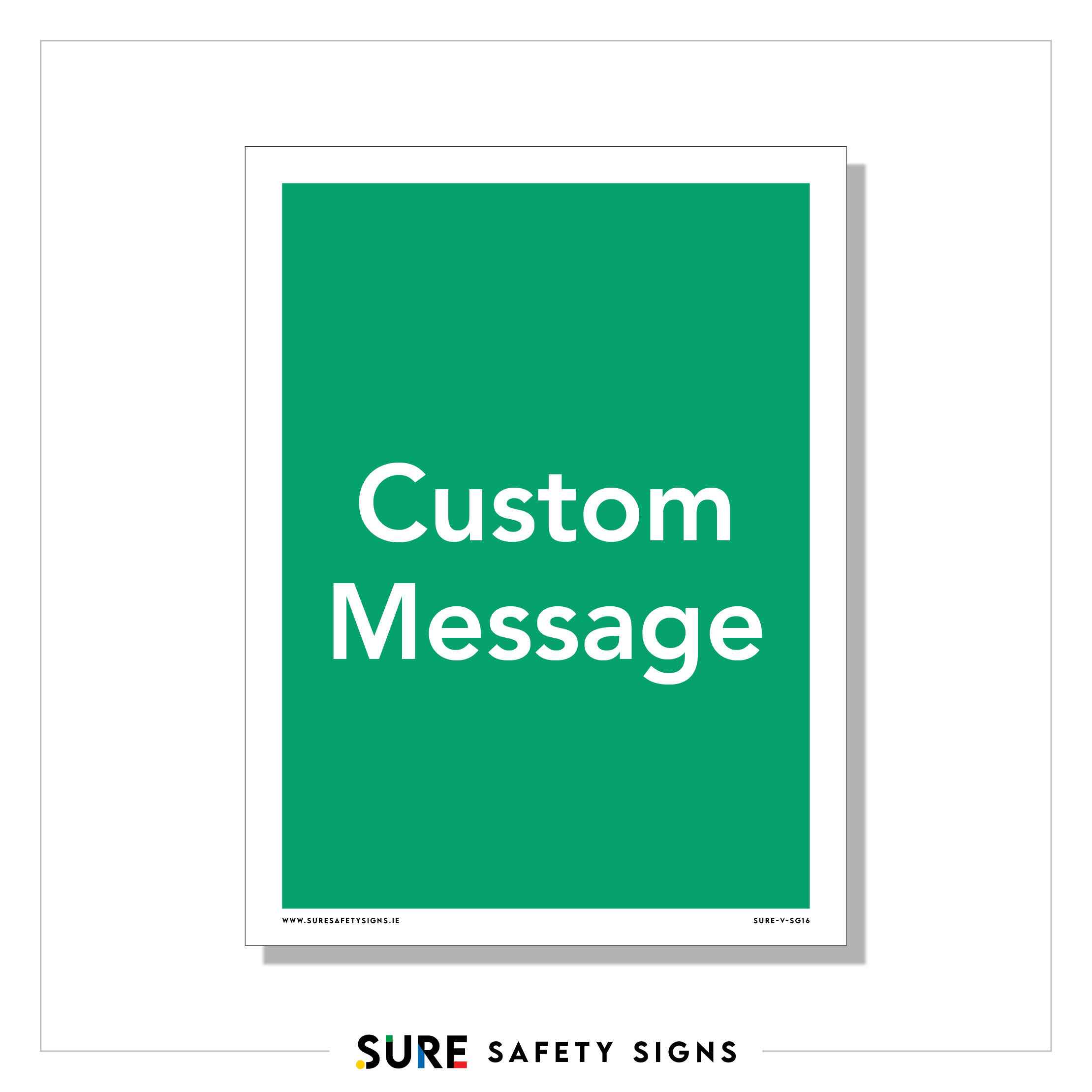 Custom Safety Sign | Your Message Printed — Sure Safety Signs