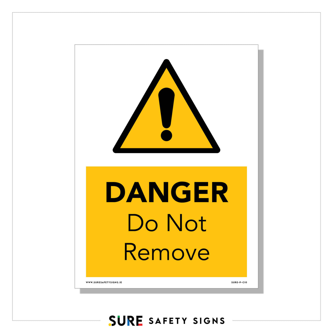 Danger Do Not Remove Sign | Construction — Sure Safety Signs