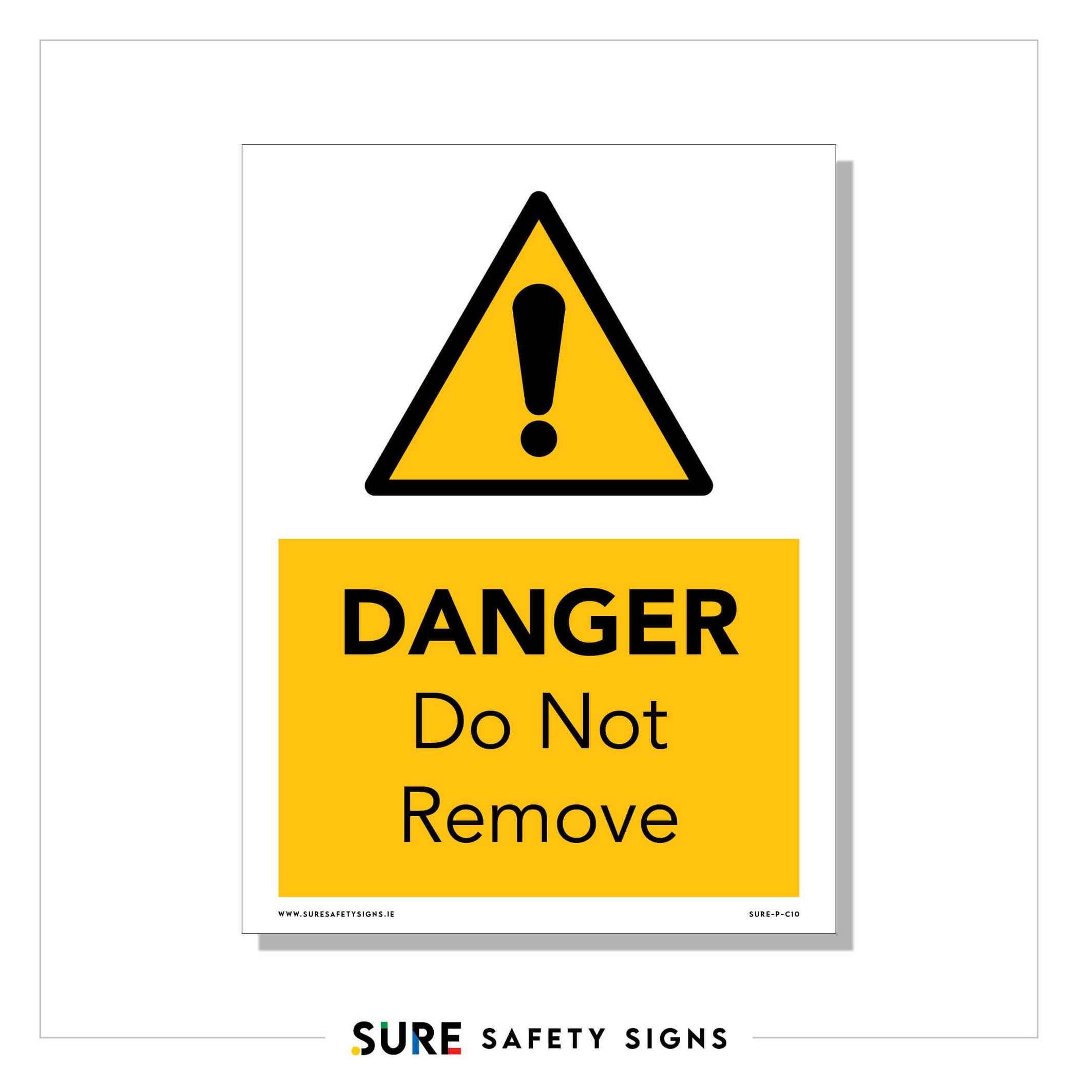 Danger Do Not Remove Sign | Construction — Sure Safety Signs