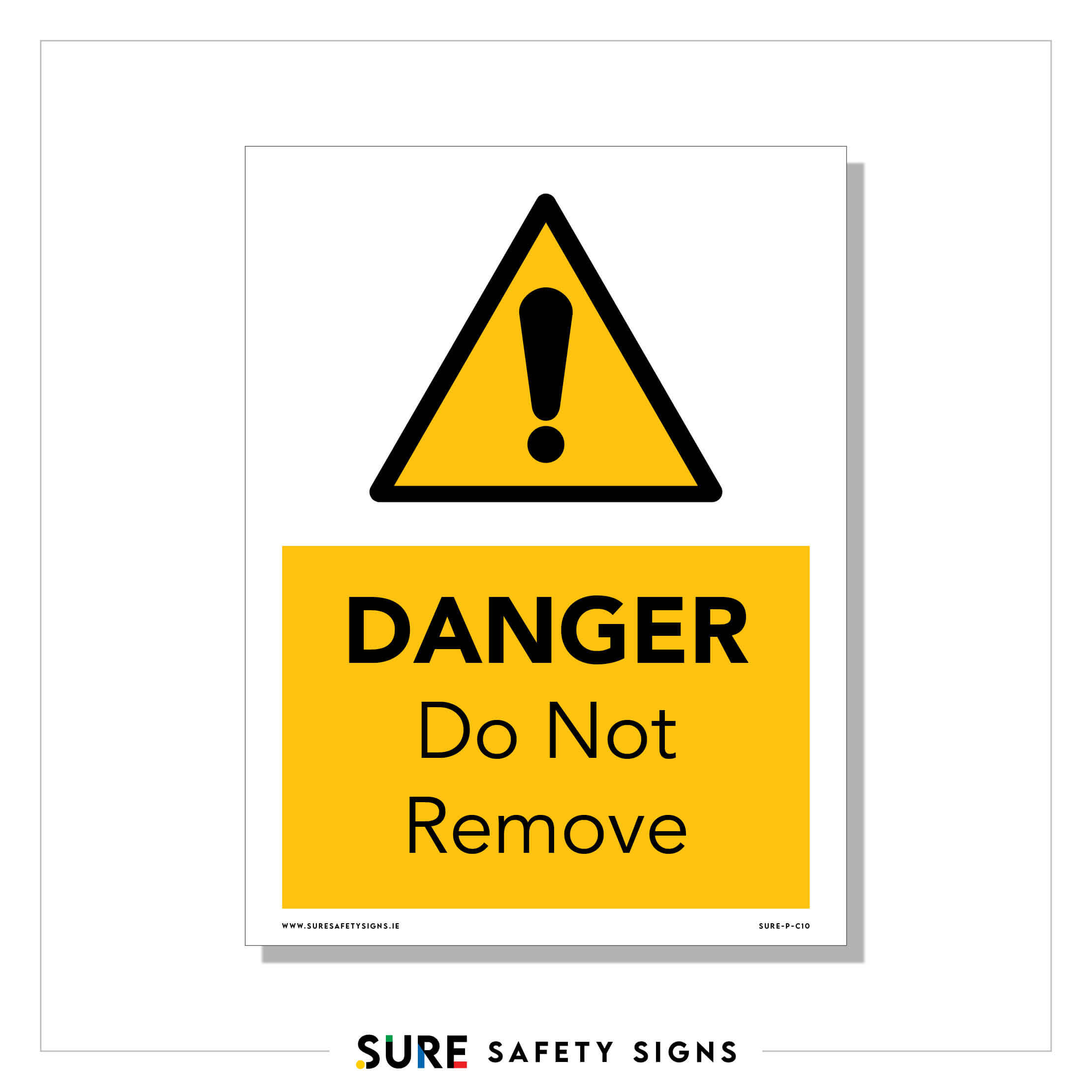 DANGER Do Not Remove Sign — Sure Safety Signs