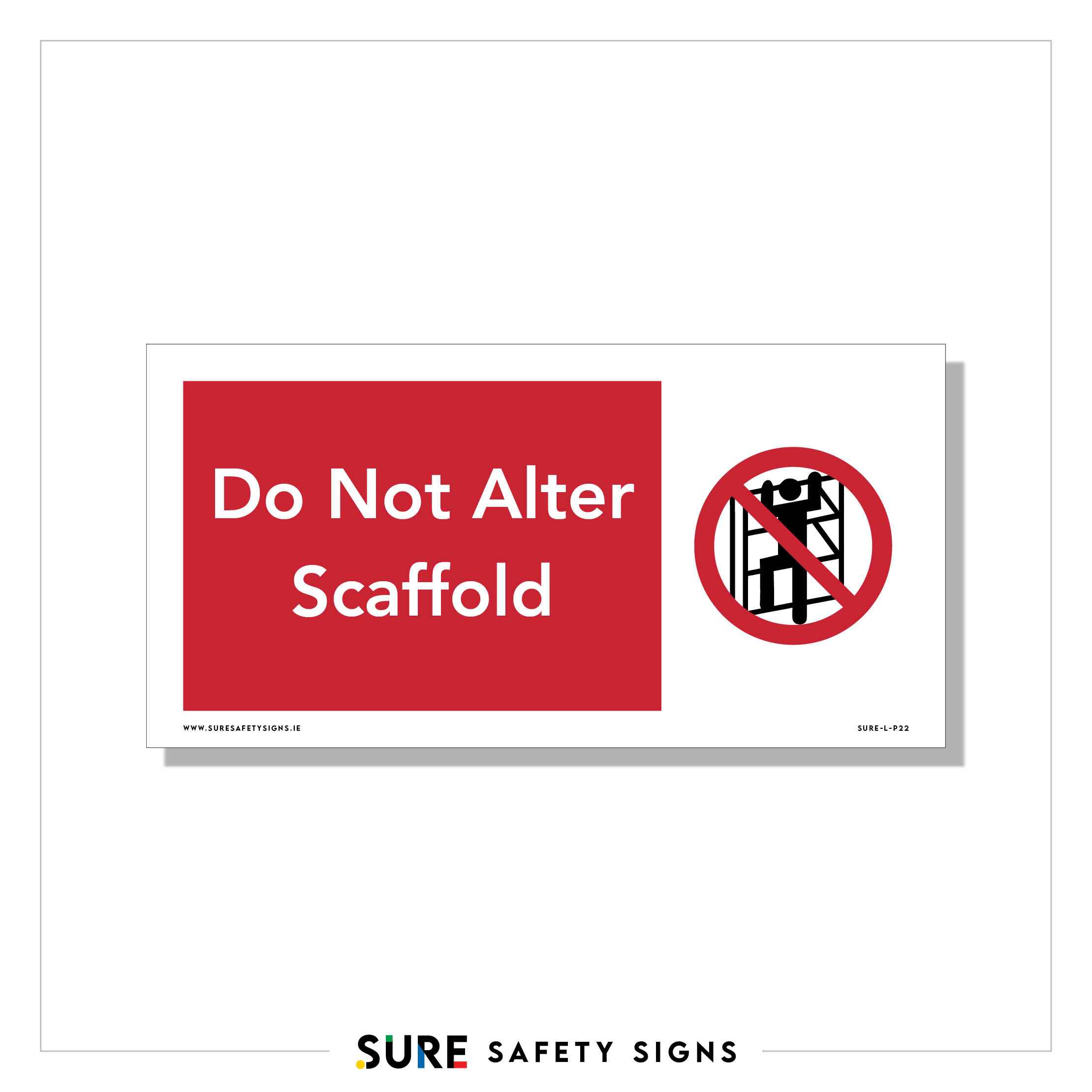 Do Not Alter Scaffold Sign | Site Safety — Sure Safety Signs