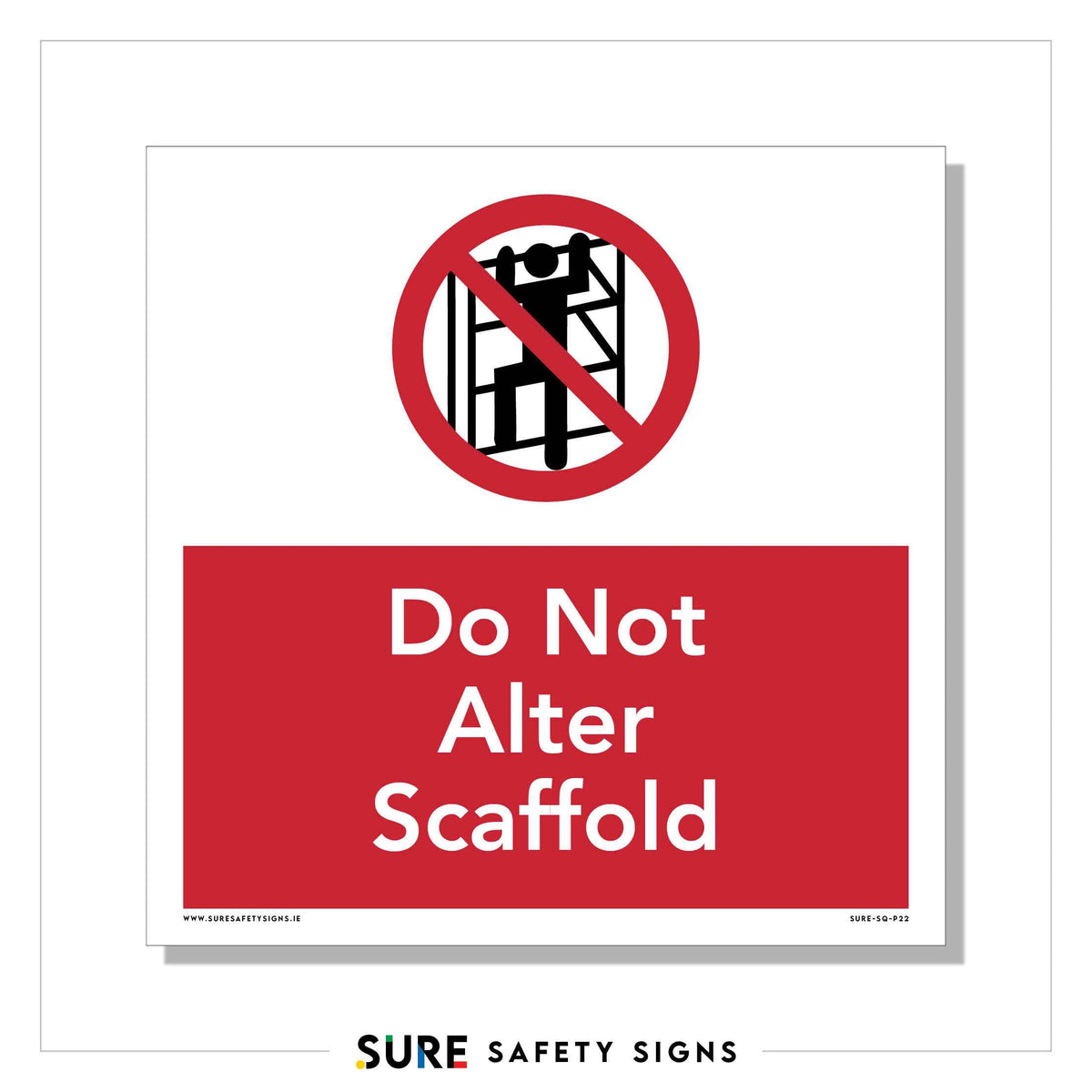 Do Not Alter Scaffold Sign | Site Safety — Sure Safety Signs