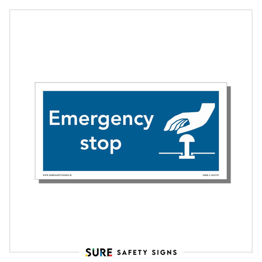 Blue and white safety sign depicting a hand pressing a button with the text Emergency stop, commonly seen in Ireland.