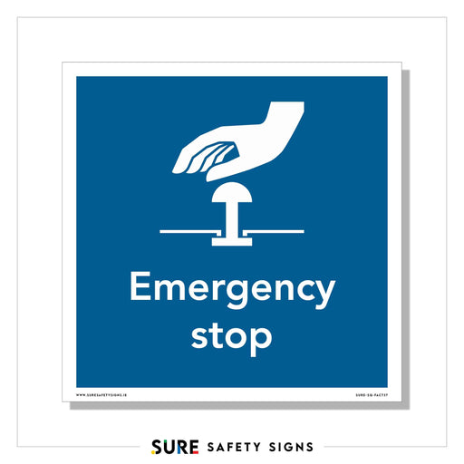 A blue safety sign features a white graphic of a hand pressing a button, with the text Emergency stop. Below, the words SURE SAFETY SIGNS are displayed, adhering to Irelands stringent standards for safety signage.