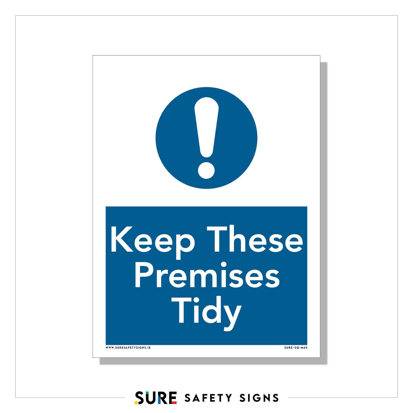 Keep Premises Tidy | Sign — Sure Safety Signs
