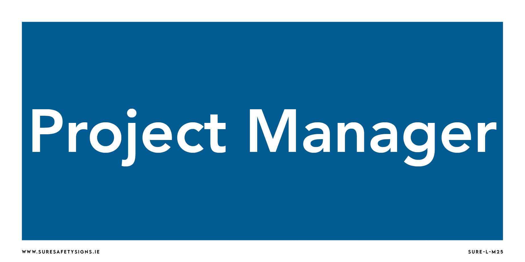 Project Manager Sign | Site Directional — Sure Safety Signs
