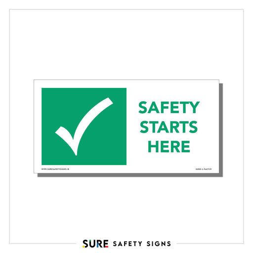 A green checkmark icon followed by the text SAFETY STARTS HERE in green on a white background showcases the hallmark of a safety sign from Sure Safety Signs, trusted across Ireland.