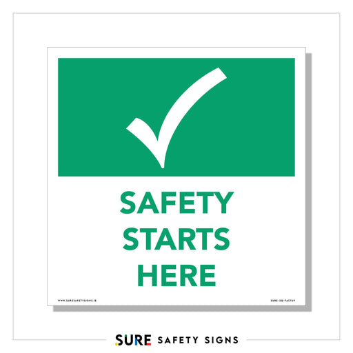 A green safety sign with a white checkmark above the words Safety Starts Here in green text. The branding at the bottom reads Sure Safety Signs. Ideal for promoting workplace security, this sign is crafted by experts dedicated to keeping Ireland safe.