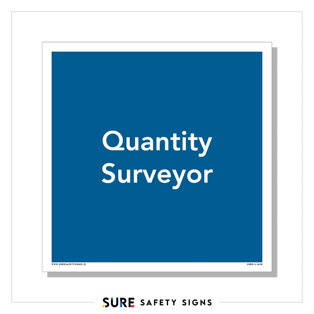 Quantity Surveyor Sign — Sure Safety Signs