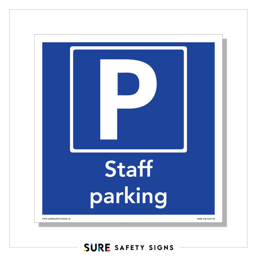 Blue and white parking sign featuring a prominent parking symbol with a large letter P and the text Staff parking below it, meeting all workplace standards.