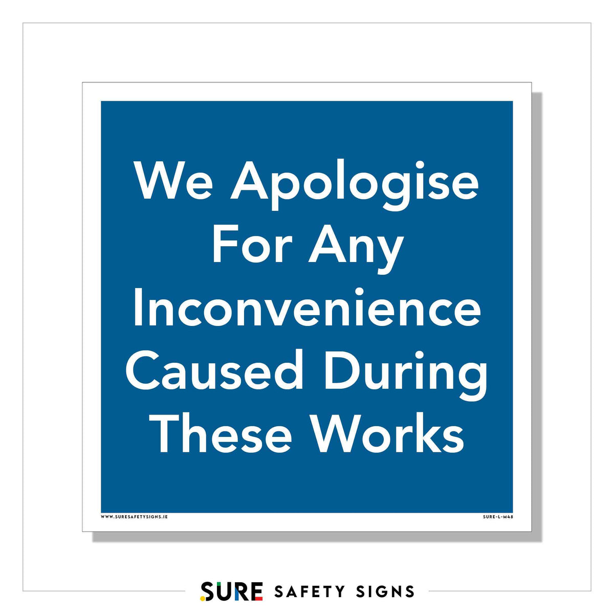 Apologise For Inconvenience Sign | Safety — Sure Safety Signs